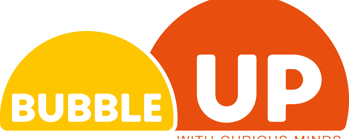 Bubble Up with Curious Minds